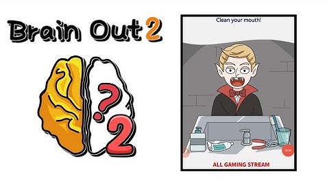 Brain Out 2 Level 149 || clean your mouth! Gameplay