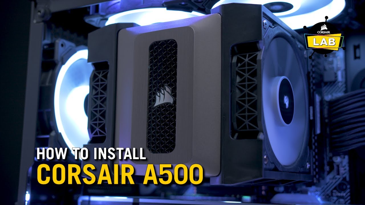 How To Install the CORSAIR A500 Dual Fan CPU Air Cooler on Intel LGA1151,  LGA2066, and AMD AM4