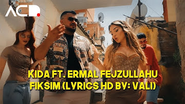 Kida ft. Ermal Fejzullahu - Fiksim (Lyrics Video HD by: VALI)