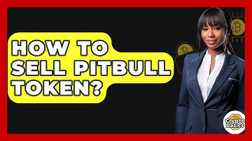 How To Sell Pitbull Token? - CryptoBasics360.com