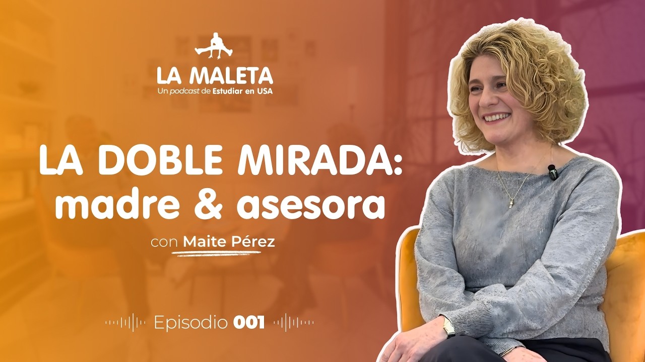 La doble mirada: madre & asesora | Ep 001 Maite Pérez