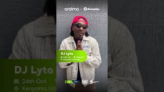 DJ Lyta:Shout out to oraimo Campus Tour of KU Event
