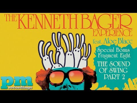 The Kenneth Bager Expierence ft. Aloe Blacc - The Sound Of Swing Part 2 (Album version)