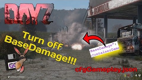 DayZ How to turn off base damage | cfgGameplay.json