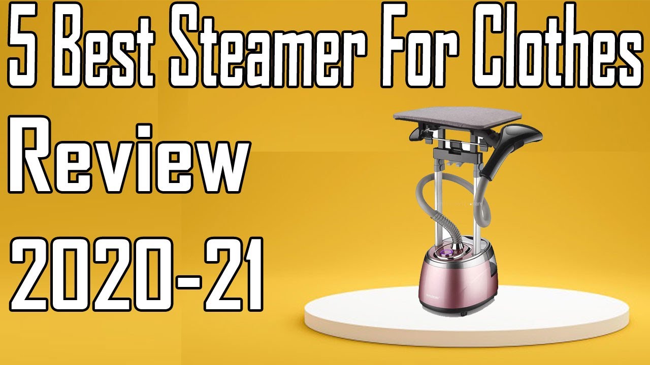 5 Best Steamer For Clothes Review 2021 YouTube