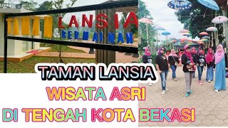 TAMAN LANSIA SETU BEKASI || WISATA & KULINER BEKASI