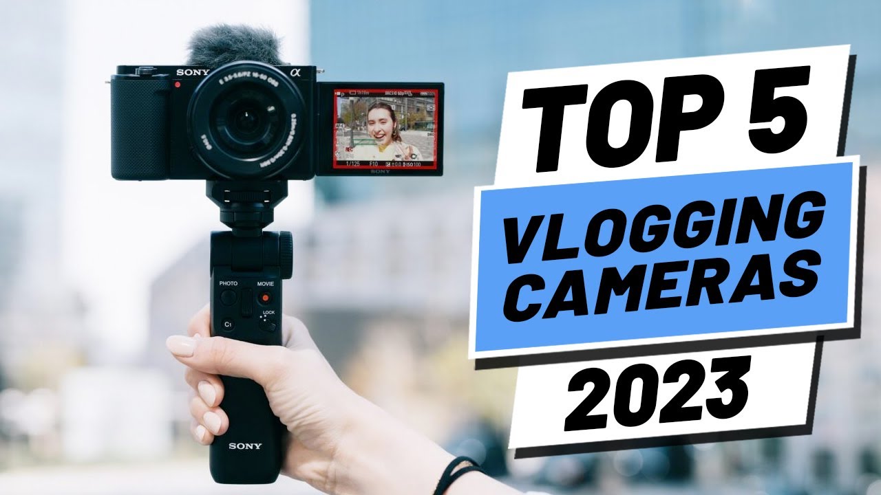 Best Camera For  in 2023 - Cameras For Vlogging, Videos