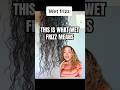 This is what Wet Frizz Means #curlyhair