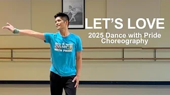 Let's Love - 2025 DANCE WITH PRIDE choreography