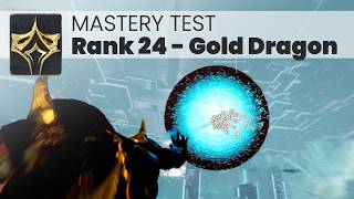Warframe Mastery Rank 24 Test - Gold Dragon