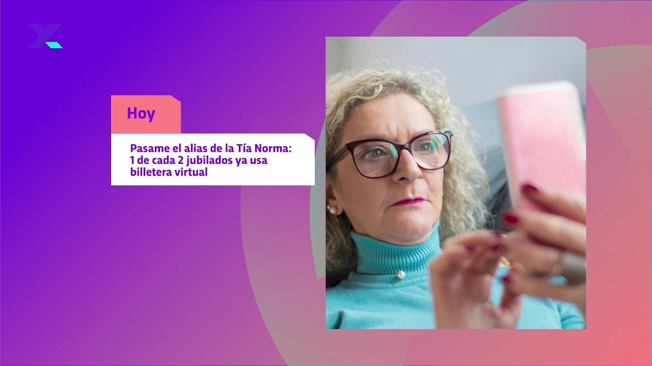 La mitad de los jubilados en Argentina ya usa billeteras virtuales - Programa 3174