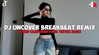 DJ UNCOVER BREAKBEAT REMIX JEDAG JEDUG SLOW DJ VIRAL TIKTOK TERBARU 2026!!