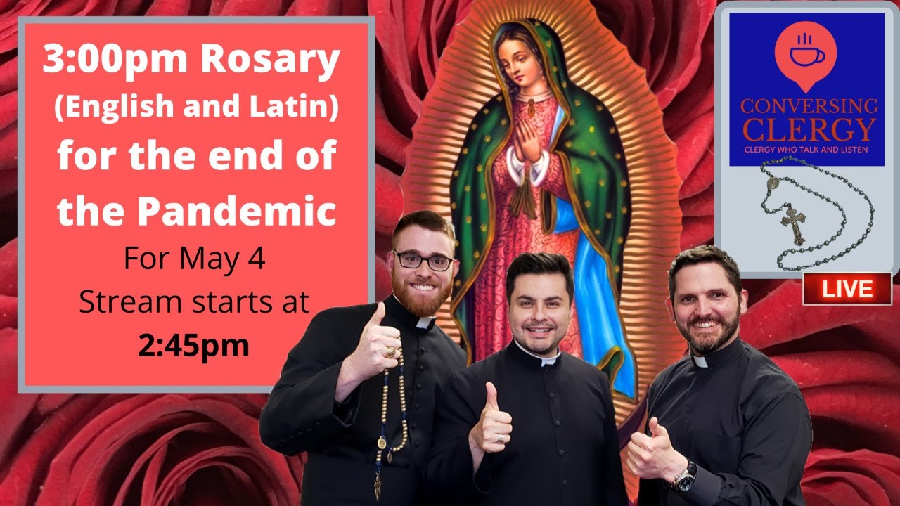 3 PM Rosary and Divine Mercy  English (May 4) - Conversing Clergy LIVE