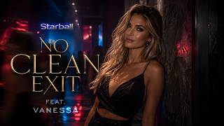 Starball feat Vanessa - No Clean Exit