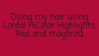 Dye Natural Hair Red or Magenta without Bleach using L'Oreal HiColor Hilights in Red & Magenta