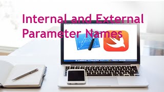 Internal and External Parameter Names in Swift | Swift from Beginner to Expert
