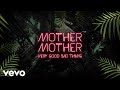 Mother Mother - Very Good Bad Thing (Audio)
