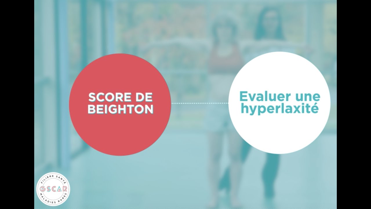 Tuto Oscar Hyperlaxité / Syndromes d'Ehlers-Danlos Non Vasculaires
