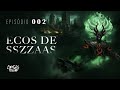 Tormenta20 | Episódio 002 | Ecos de Sszzaas Parte 2