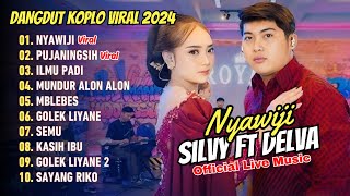 SILVY KUMALASARI feat DELVA - NYAWIJI - PUJANINGSIH || DANGDUT VIRAL TERBARU