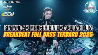 DJ BREAKBEAT BINTANG 5 TAPI KU BUKAN ANCAMAN X MEJIKUHIBINIU FULL BASS 2025 - DJ ADHE