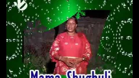 Mama Shughuli - Mwanahawa Ali