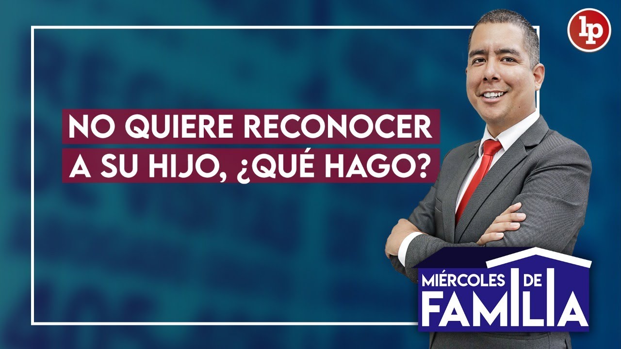 No quiere reconocer a nuestro hijo, ¿qué debo hacer?