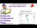 Solidworks Assembly Configurations and Display States