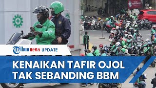 Driver Ojek Online Sebut Kenaikan Tarif Terlalu Kecil, Tak Sebanding dengan Harga BBM yang Melambung