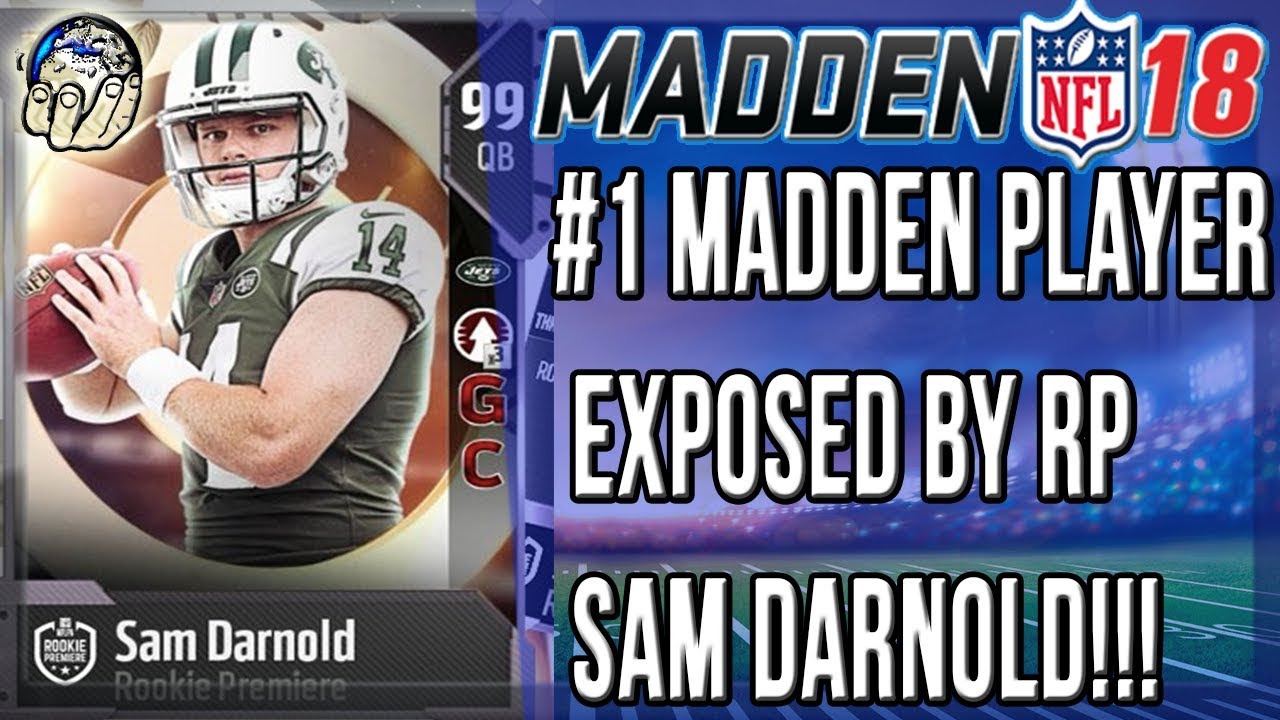 #1 MADDEN ULTIMATE TEAM PLAYER EXPOSED!!! | SAM DARNOLD ROOKIE PREMIERE Madden 18 Ultimate Team