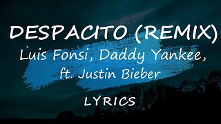 Despacito Remix (Lyrics) - Luis Fonsi, Daddy Yankee - ft. Justin Bieber
