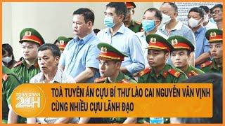 Vấn đề hôm nay 29/5: Toà tuyên án cựu Bí thư Lào Cai Nguyễn Văn Vịnh cùng nhiều cựu lãnh đạo