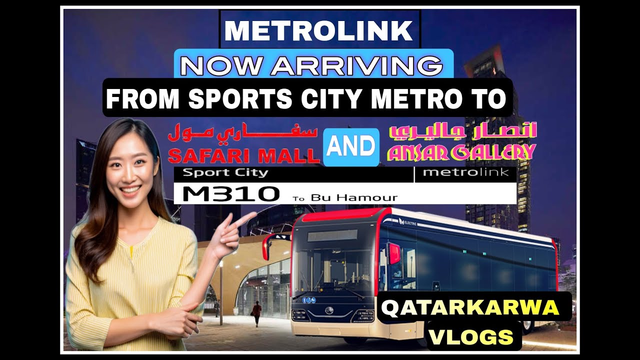 METROLINK BUS NOW ARRIVING FROM SPORTS CITY TO ABU HAMOUR WITH KEYSTOP SAFARI MALL AND ANSAR GALLERY