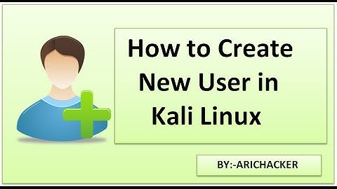 How to create new user in Kali Linux 2