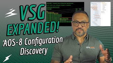 VSG Expanded - AOS-8 Configuration Discovery for Migrating to AOS-10 (3of4)