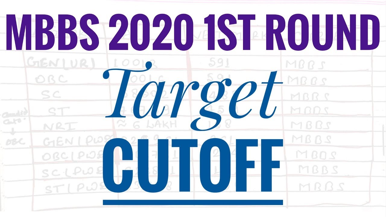 MBBS 1st Round Target cutoff 2020,What is MBBS Expected cutoff 2020 ...