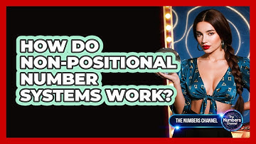 How Do Non-Positional Number Systems Work?