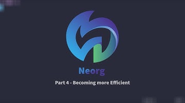 From No Org to Neorg - Faster Editing | #4