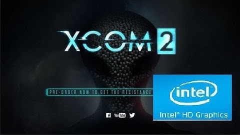 XCOM 2 ON Intel HD 4400