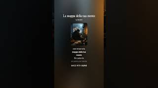 La Mappa Della Tua Mente