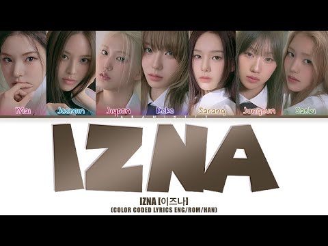 IZNA (이즈나) - IZNA (COLOR CODED LYRICS HAN/ROM/ENG)