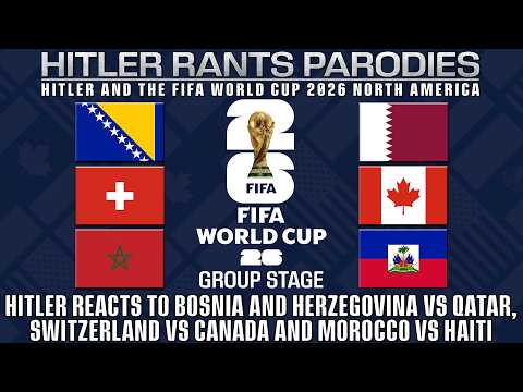 Hitler reacts to Bosnia and Herzegovina vs Qatar | Switzerland vs Canada | Morocco vs Haiti