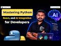 Mastering Python, React, and AI Integration for Developers