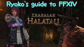 Halatali (Your FOURTH Dungeon) | Ryoko's Guide to FFXIV