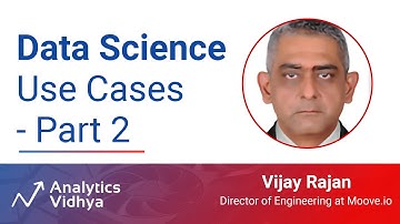 Data Science Use Cases - Part 2 | DataHour by Vijay Rajan