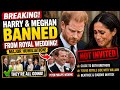 Meghan Markle And Prince Harry BANNED From Peter Phillips Royal Wedding