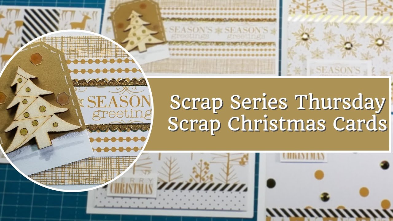 Scrap Series Thursday Scrap Christmas Cards