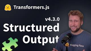 Transformers.js v4.3: Structured Output in the browser