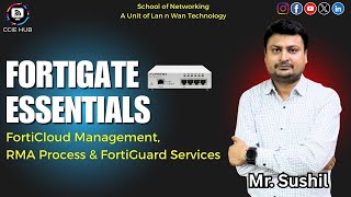 FortiGate Essentials | FortiCloud Management, RMA Process &amp; FortiGuard Services | CCIE HUB