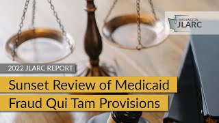 Sunset Review of Medicaid Fraud Qui Tam Provisions | 2022 JLARC Report